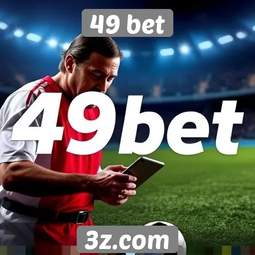 49 bet | Futuro das apostas online com a 49 bet em destaque